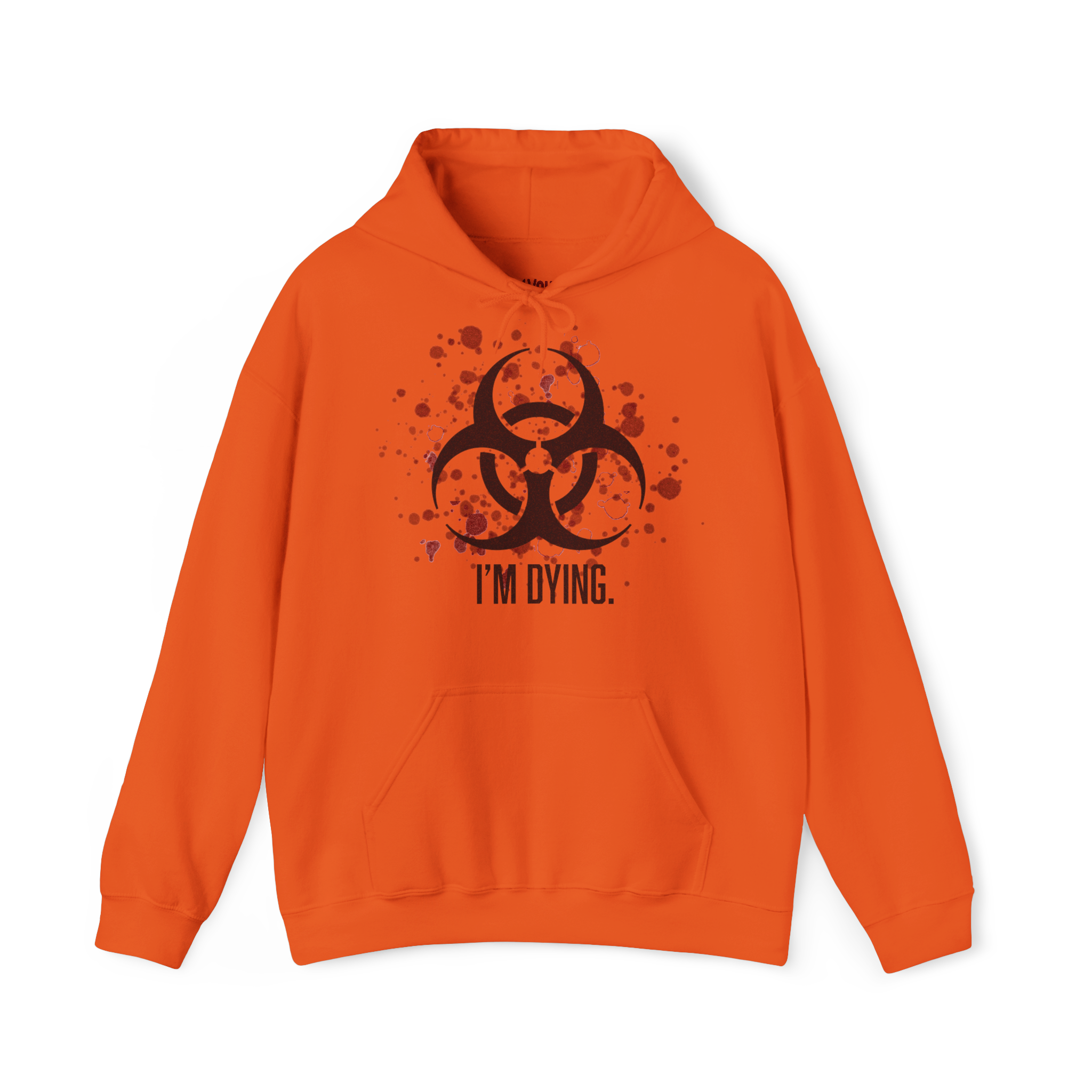 "I'M DYING." | Hoodie