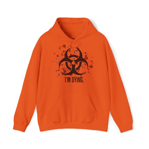 "I'M DYING." | Hoodie